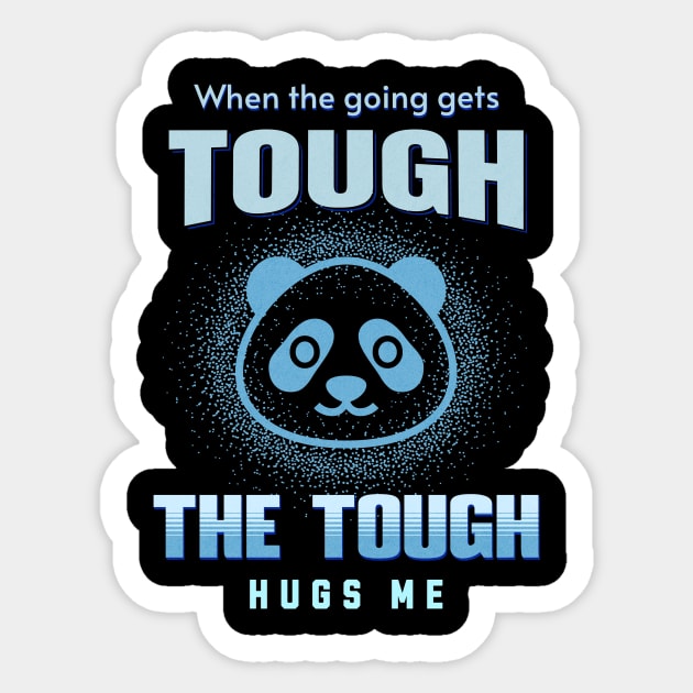 The Tough Hugs Me Humorous Inspirational Quote Phrase Text Sticker by Cubebox